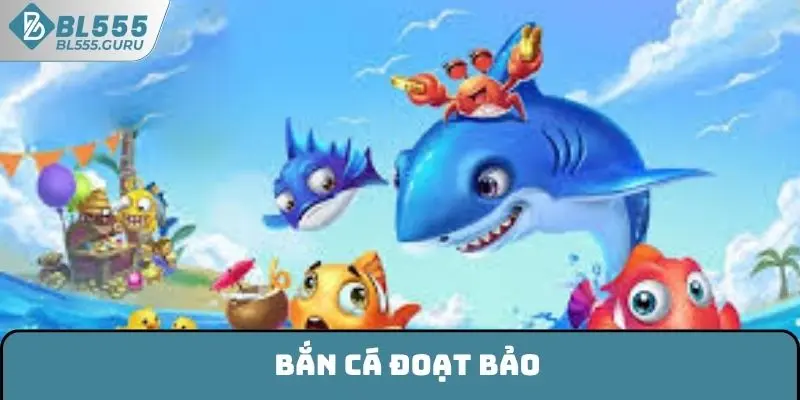 Bắn Cá Đoạt Bảo - Hòa Mình Thế Giới Đại Dương Bất Tận 4 Bắn Cá Đoạt Bảo - Hòa Mình Thế Giới Đại Dương Bất Tận