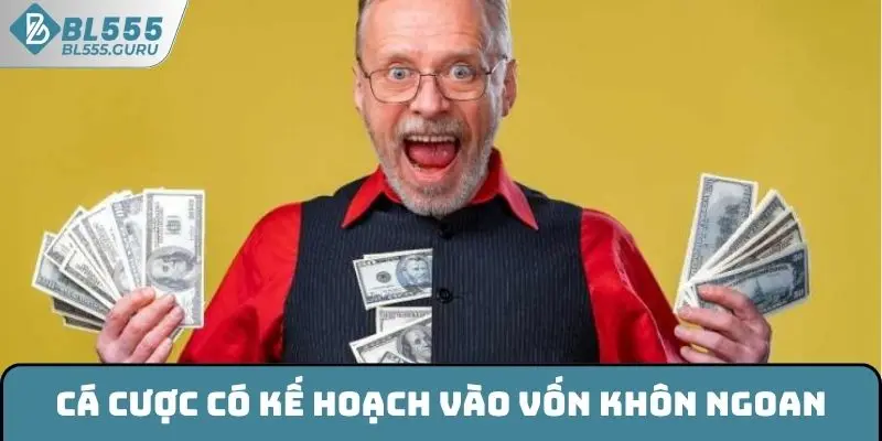 Lô Tô BL555 - Bí Quyết Giúp Bạn Săn Thưởng Thành Công 7 Cá cược có kế hoạch vào vốn khôn ngoan