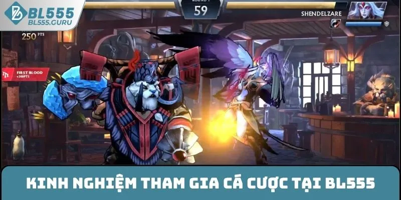 Dota 2 - Chơi Cá Cược Đơn Giản, Nhận Thưởng Trong Tầm Tay 7 Kinh nghiệm tham gia cá cược tại BL555