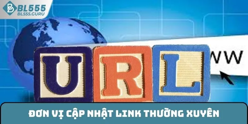 bl555-cap-nhat-thuong-xuyen